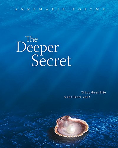 The Deeper Secret: What Does Life Want From You?